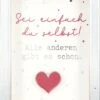 Depesche Mini-Bilderrahmen Mit Schriftzug “Sei Einfach Du Selbst! Alle Anderen Gibt Es Schon.”