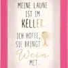 Depesche Mini-Bilderrahmen Mit Schriftzug “Meine Laune Ist Im Keller. Ich Hoffe, Sie Bringt Wein Mit.”